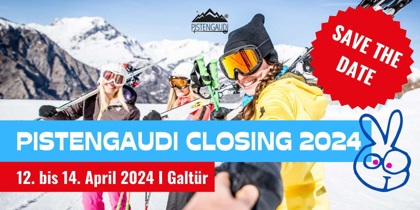 Pistengaudi Closing 2024 in Galtür - Save the date